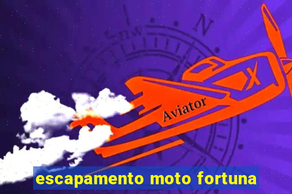 escapamento moto fortuna